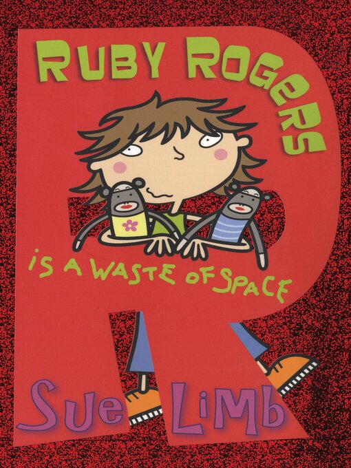 Title details for Ruby Rogers is a Waste of Space by Sue Limb - Available